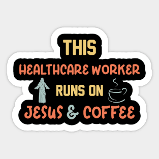 This Social Worker Runs On Jesus and Coffee Sticker